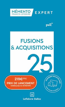 Mémento expert : Fusions et acquisitions (édition 2025)