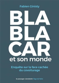 Blablacar et son monde : enquête sur la face cachée du covoi