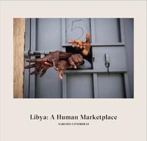 Libye : plaque tournante du trafic humain