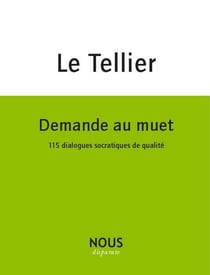 Demande au muet, disciple - 115 dialogues socratiques de qualité