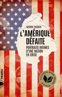L'Amérique défaite - portraits intimes d'une nation en crise