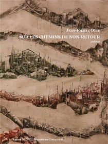 Sur les chemins de non-retour