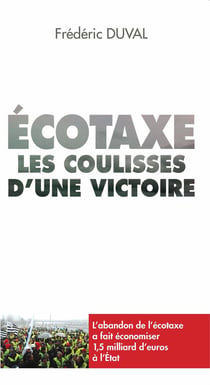 Écotaxe - les coulisses d'une victoire
