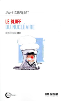 Le bluff du nucléaire - le prétexte du climat