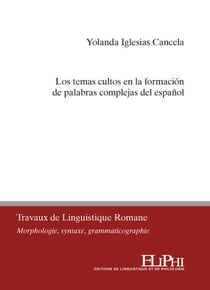 Los temas cultos en la formación de palabras complejas del espanol