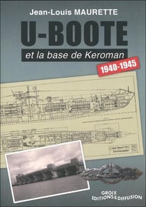 U-boote et la base de keroman 1940-1945