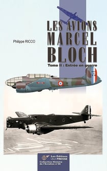Les avions Marcel Bloch - Tome II : Les avions Marcel Bloch - Tome II