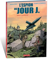 L'espion du jour J Tome 2 : la mission