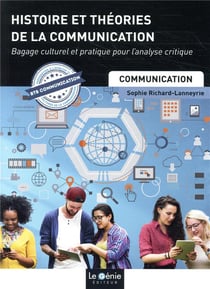 Histoire et théories de la communication - bagage culturel et pratique pour l'analyse critique (édition 2019)