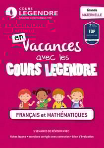 En vacances avec les cours Legendre : français et mathématiques - grande maternelle