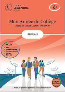 Mon année de collège : Anglais-cahier de cours et d'entraînement : 6e - Cours - Fiches de synthèse - Exercices - Corrigés - Bilans-test