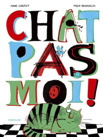 Chat pas  moi !
