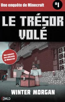 Une enquête de Minecraft t.1 - le trésor volé