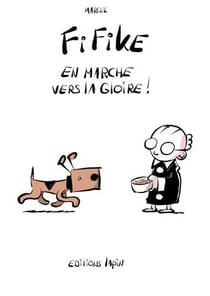 Fifike ! Tome 2 : en marche vers la gloire !