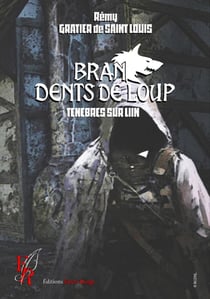 Bran, dents de loup Tome 3 : ténèbres sur Liin
