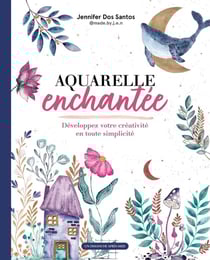 Aquarelle enchantée : Développez votre créativité en toute simplicité