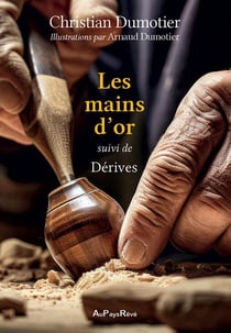 Les mains d'or - Dérives
