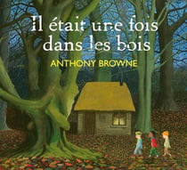 Il était une fois dans les bois