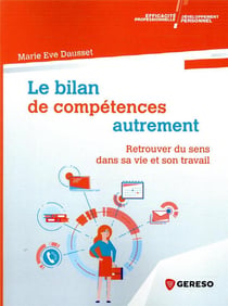 Le bilan de compétences autrement - retrouver du sens dans sa vie et son travail