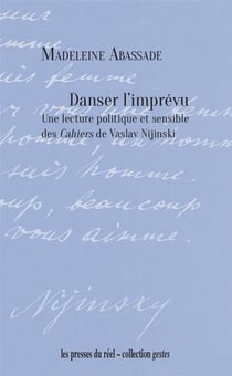 Danser l'imprévu : une lecture politique et sensible des cahiers de Vaslav Nijinski