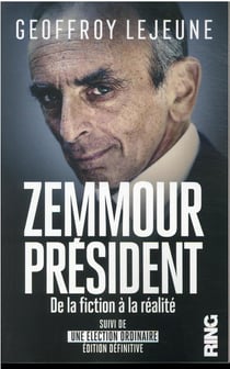 Zemmour president, de la fiction a la realite (suivi d'une election ordinaire ed. definitive)