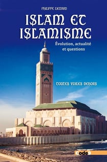 Islam et islamisme : évolution, actualité et questions, toutes voiles dehors