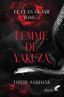 Le clan okami Tome 2 : Femme de yakuza