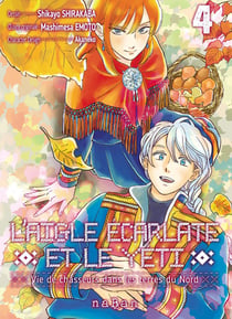 L'aigle écarlate et le yéti : vie de chasseurs dans les terres du nord Tome 4
