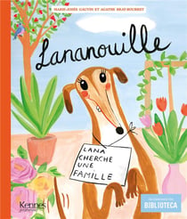 Lananouille Tome 1 : Lana cherche une famille