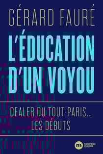 Dealer du Tout-Paris : les débuts - l'éducation d'un voyou