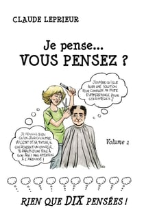 Je pense... Vous pensez ? : Rien que DIX pensées