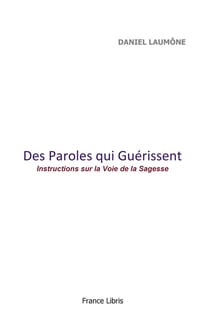 Des paroles qui guérissent : Instructions sur la Voie de la Sagesse