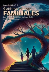 Guérir nos relations familiales : Une Gestalt-thérapeute parle du Reiki