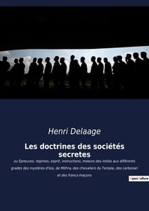 Les doctrines des sociÃ©tÃ©s secrÃ¨tes