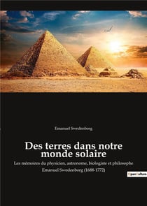 Des terres dans notre monde solaire - les memoires du physicien, astronome, biologiste et philosophe