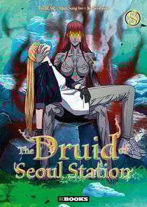 The druid of Seoul station Tome 8