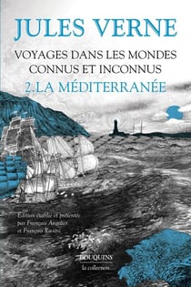 Voyages dans les mondes connus et inconnus Tome 2 : la méditerranée