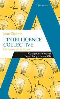 L'intelligence collective : clé du monde de demain