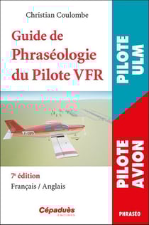 Guide de Phraséologie du Pilote VFR (7e édition)