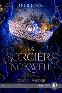 La sorciere Nokwell Tome 3 : foudre