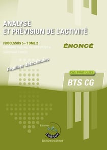 Analyse et prévision de l'activité Tome 2 - Énoncé - BTS CG - Processus 5