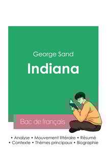 Réussir son Bac de français 2023 : Analyse de Indiana de George Sand