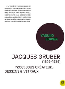 Jacques Gruber (1870-1936) : processus créateur, dessins & vitraux