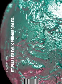Et puis les eaux primordiales...