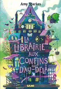 La maison à l'orée de la magie Tome 3 : La librairie aux confins d'au-delà