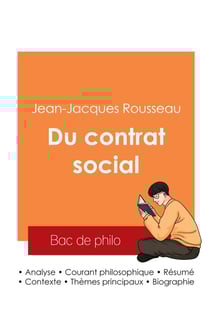 Réussir son Bac de philosophie 2025 : Analyse de l'essai Du contrat social de Jean-Jacques Rousseau