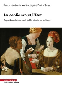 La confiance et l'État : Regards croisés en droit public et science politique