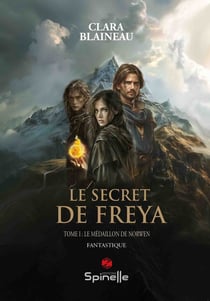 Le secret de Freya Tome 1 : Le médaillon de Norwen