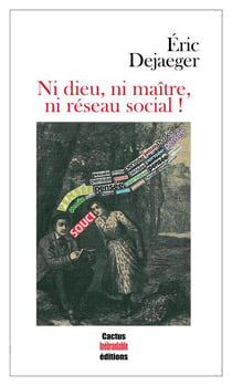 Ni dieu, ni maitre, ni reseau social !