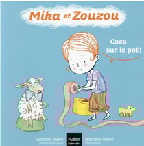 Mika et Zouzou Tome 9 : caca sur le pot !
